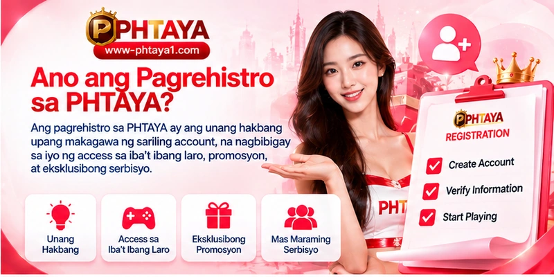 Ano ang Pagrehistro sa PHTAYA? Ano ang Pagrehistro sa PHTAYA?