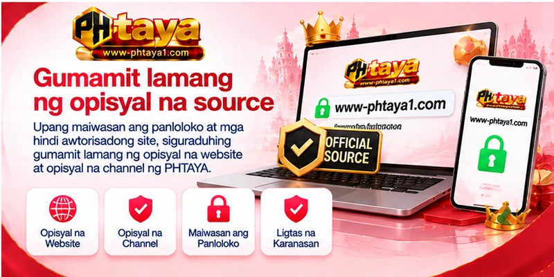Gumamit lamang ng opisyal na source Gumamit lamang ng opisyal na source