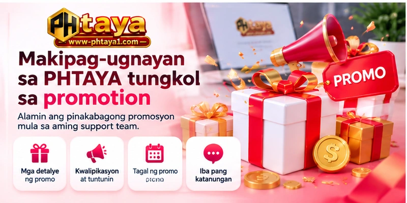 Makipag-ugnayan sa PHTAYA tungkol sa promotion
